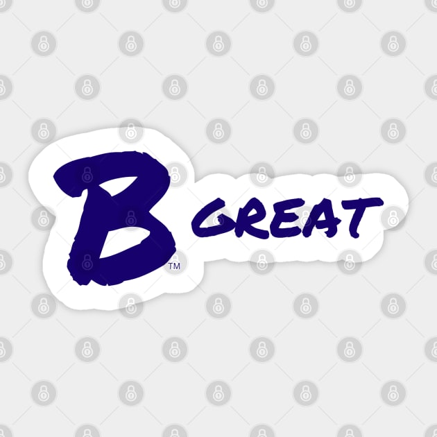 B Great Sticker by B